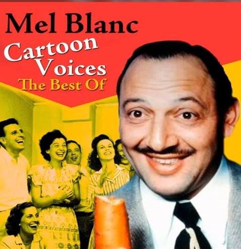A digital flyer for "Cartoon Voices, The Best Of" starring Mel Blanc.